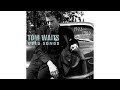 Tom Waits Tom Traubert S Blues Four Sheets To The Wind In Copenhagen mp3