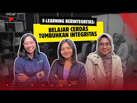 INTEGRITY E-LEARNING: SMART LEARNING TO CULTIVATE INTEGRITY || KPK TALK