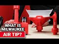 What Is Milwaukee Air Tip? - Ace Hardware