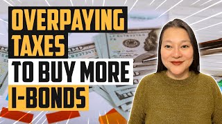 How To Buy I-Bonds With Your Tax Refund (BONUS TIP INCLUDED) | How To Overpay Taxes To Buy I-Bonds