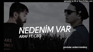 Araf ft. Ceg - Nedenim Var (Kaliteli Ses) Resimi