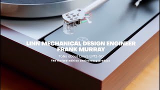 Linn Products’ iconic Sondek LP12-50 Turntable – Technical Overview by engineer Frank Murray