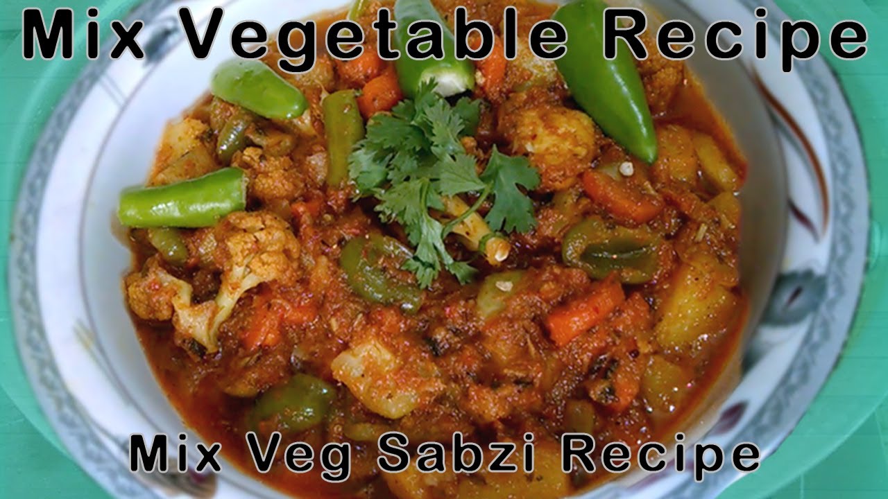 Mix Vegetable Recipe Mix Sabzi Recipe Mix Veg Recipe in Hindi Mix