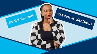 The biggest mistake to avoid when making an executive decision as a leader