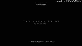 One Shaman  The Story Of Oj freestyle