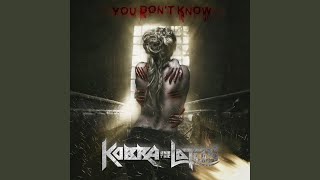 You Don't Know - Kobra And The Lotus