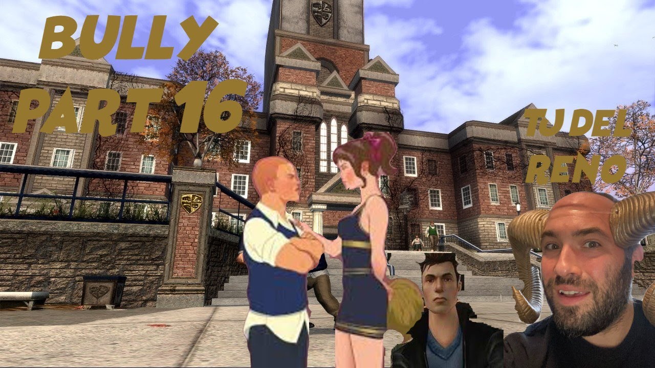 TJ Del Reno - Bully part 16 with bully voice actor TJ Del Reno