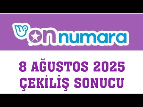 On Numara Çekiliş Sonuçları 8 Ağustos 2025 