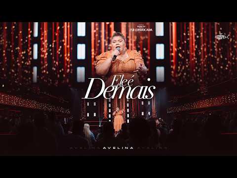 Avelina - Ele é Demais | Clipe Oficial