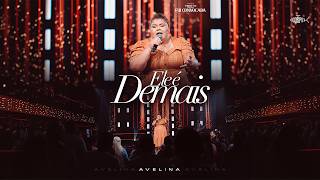 Avelina - Ele é Demais | Clipe Oficial
