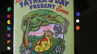 The Best Father's Day Gift Ever Children's Book Bedtime Story