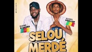 ELDINE D'ABORD FEAT ALISKO POULLOH __SELOU MERDÉ__ by sefla tapi___2025