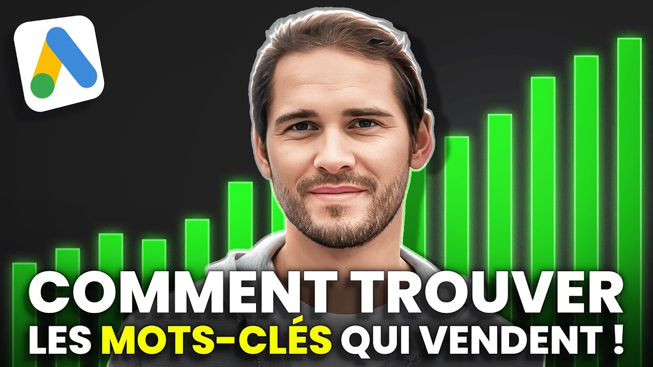 Comment Trouver les Meilleurs Mots-Clés sur Google Ads en 2026 [Tuto Google Ads]