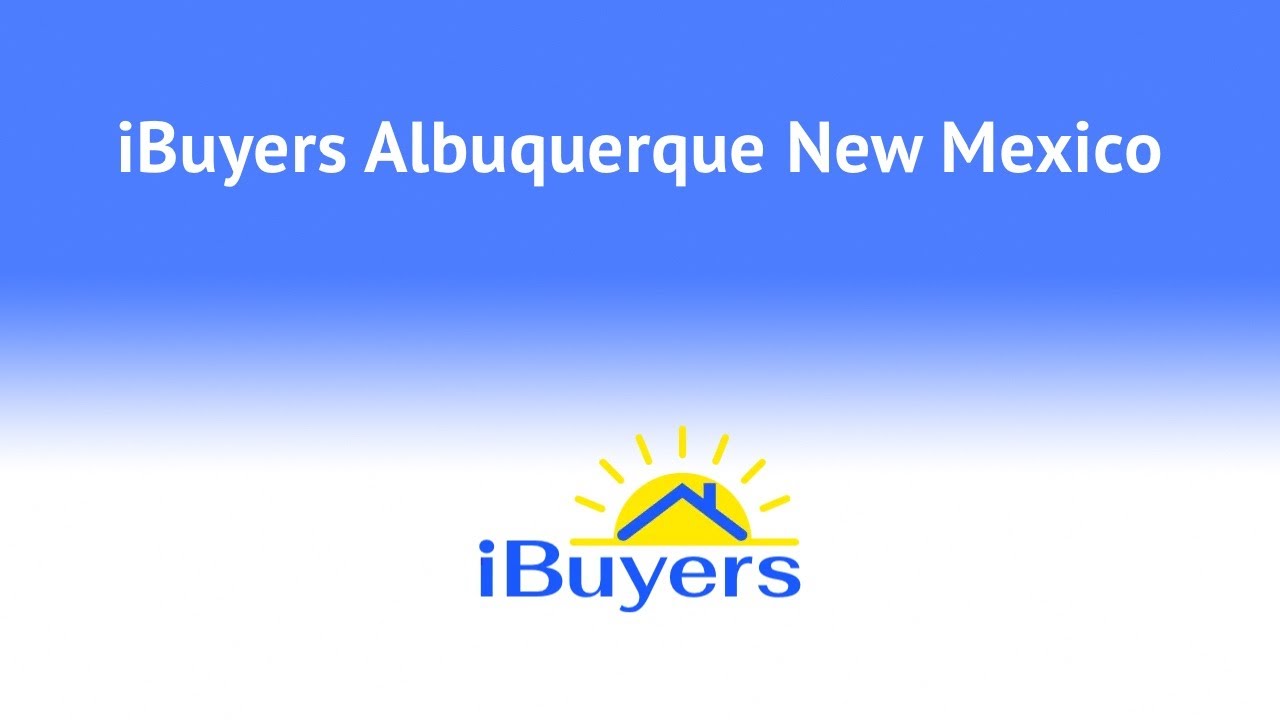 iBuyers Albuquerque New Mexico | 844-484-7645
