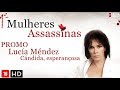 Mulheres Assassinas - Cándida, esperançosa | PROMO HD