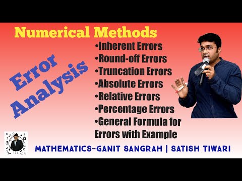 Error Analysis | Numerical Methods |Inherent, Round off, Truncation, Absolute, Relative and % errors