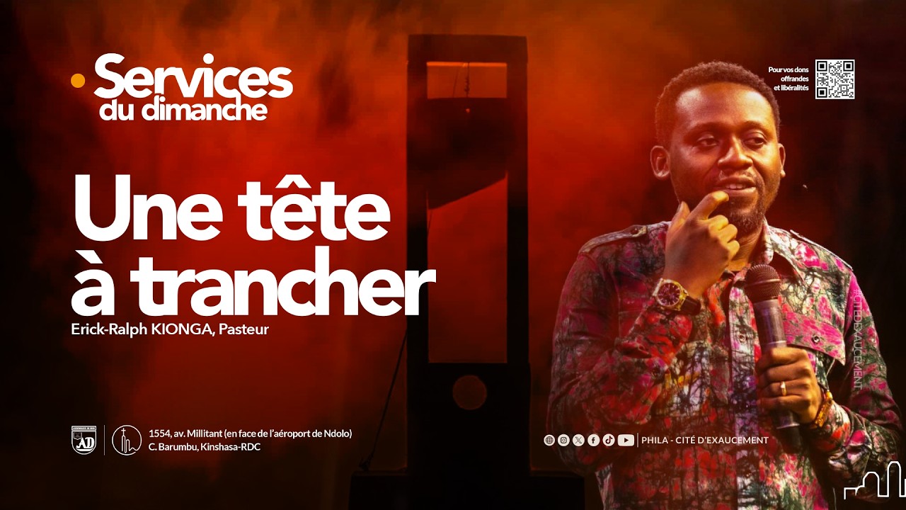 Une tête à trancher | Erick-Ralph Kionga, Pasteur | Phila Cité d'Exaucement
