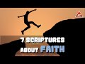 Bible Verses About Faith - 7 Scriptures Episode 11