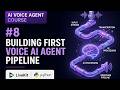 AI Voice Agent Course | #8 Building Your First Voice Agent Pipeline