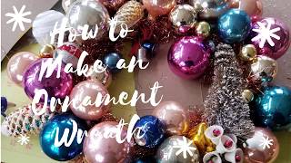 How to Make an Ornament Wreath