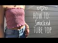 How To: Smocked Tube Top Shirred Shirring || Karina Li