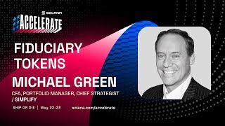 Ship or Die at Accelerate 2025: Fiduciary Tokens (Michael Green - Simplify)