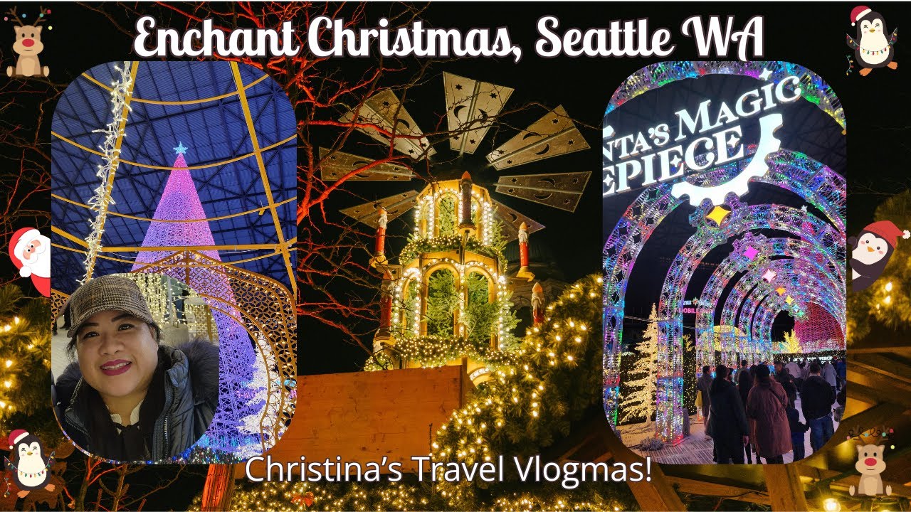 Enchant Christmas in Seattle, WA | Christina's Travel Vlogmas #