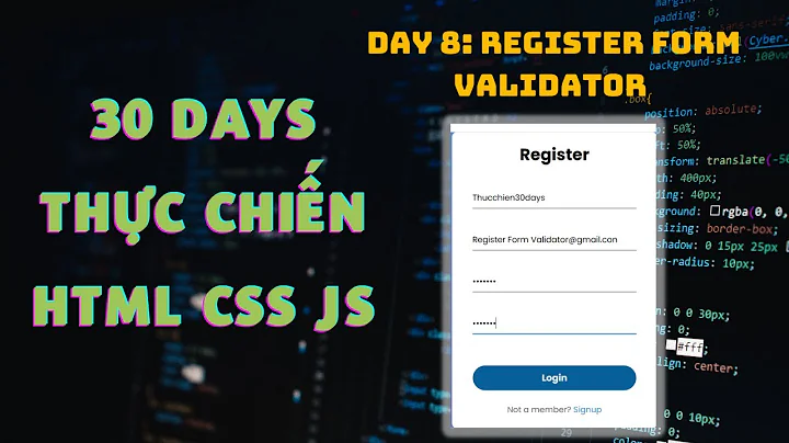 Day 8: Validate form có tâm thế này mới đi làm được AE nhé. | 30 Days Thực chiến HTML CSS JS