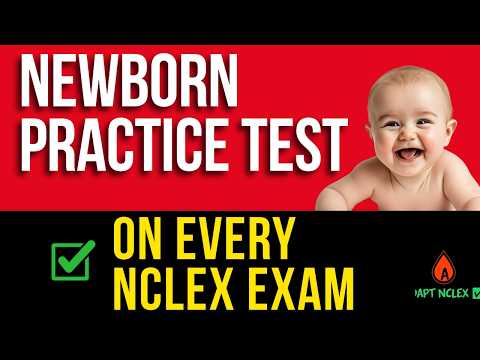 Newborn NCLEX Practice Test Questions with Answers Nurses Get Wrong Most