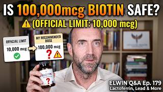 Lactoferrin Biotin Lead B1 HMA HG7 More Elwin Q A Episode 179