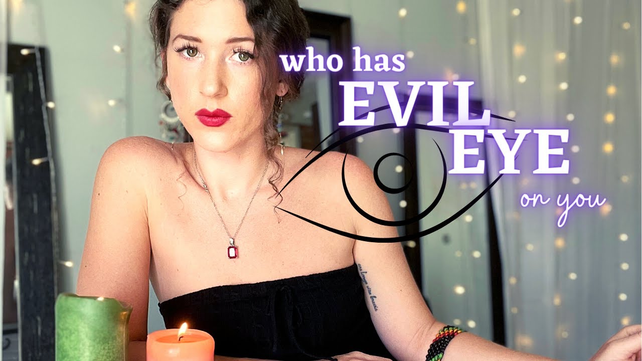 ☾PICK A CARD☽ ➳ WHO IS SENDING EVIL EYE