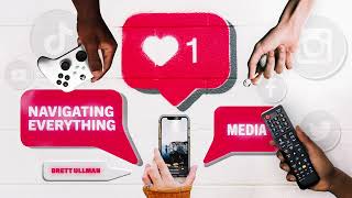 Media: Navigating Everything Trailer - The complete guide to navigating social media and technology