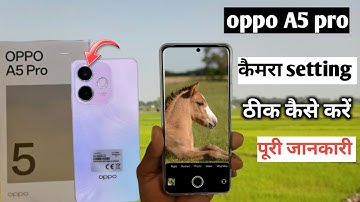 Oppo A5 pro camera setting|| oppo A5 pro ki camera setting thik kaise kare||