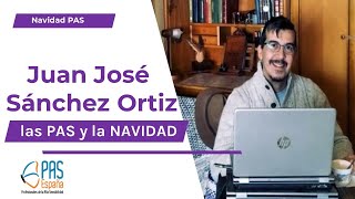 PAS y  la Navidad, por Juan José Ortiz miembro del Consejo Social de PAS España by Pasespaña 424 views 5 months ago 5 minutes, 25 seconds