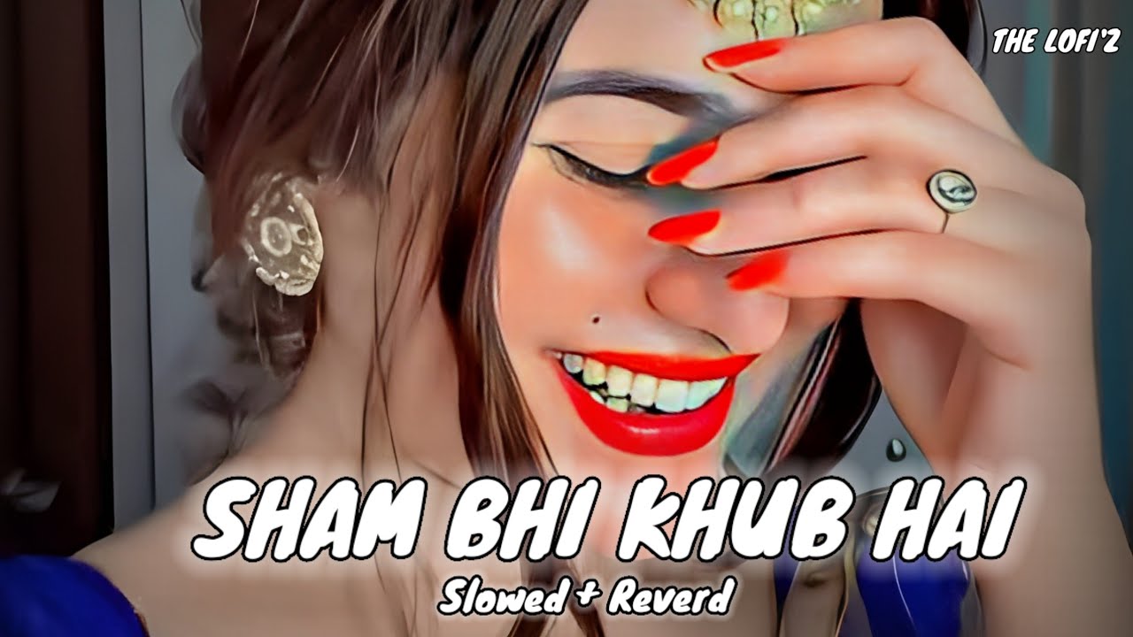 Shaam Bhi Khoob Hai | Slowed+ Reverb | Alka Yagnik ‘ kumar | Heart Touch❤️| THE LOFI'Z | #lofi