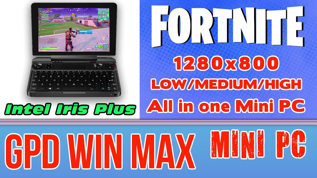 Mini Pc Fortnite GPD WIN MAX Fortnite Mini PC Intel Core i5-1035G7 Intel Iris Plus 940 ...