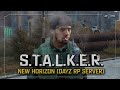 S.T.A.L.K.E.R.: New Horizon (DayZ RP) ☣ 2x13 - В оцеплении Монолита!