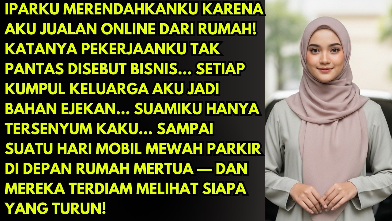 IPARKU MERENDAHKANKU KARENA AKU JUALAN ONLINE ! KATANYA PEKERJAANKU TAK PANTAS DISEBUT BISNIS…