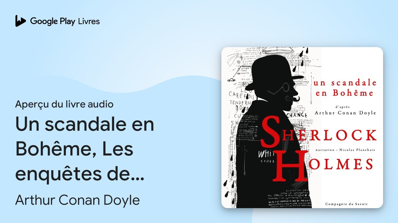 Un scandale en Bohême, Les enquêtes de Sherlock… de Arthur Conan Doyle