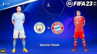 FIFA 23 - Manchester City Vs Bayern Munich - UEFA Champions League 22\/23 | Quarter Final| PS5™ [4K ]