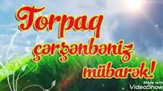 Torpaq Çərşənbəniz Mübarək 2020