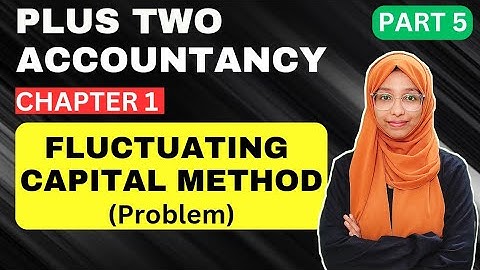 Problem Solving Fluctuating Capital Method Capital Plus Two Accountancy-Chapter 1- Partnership