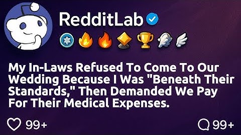 [FULL STORY] My in-laws refused to come to our wedding because I was "beneath their standards,"...