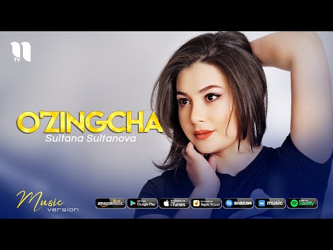 Sultana Sultanova — O'zingcha (audio 2021)