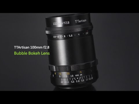 TTArtisan 100mm f2.8 Soap Bubble Bokeh Lens