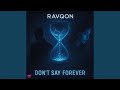 DON T SAY FOREVER 