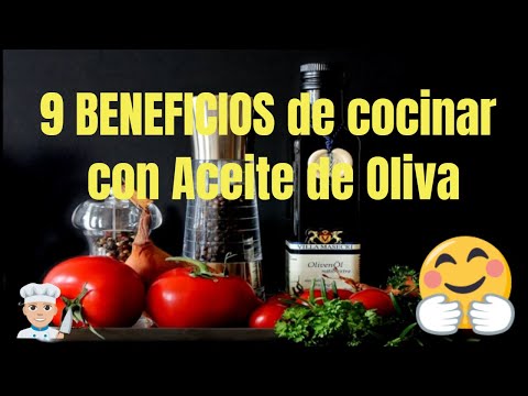 9 BENEFICIOS para cocinar con aceite de oliva