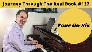 Four On Six: Journey Through The Real Book #127 (Jazz Piano Lesson)