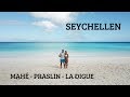 Seychellen - Inselhüpfen Praslin, Mahé, La Digue