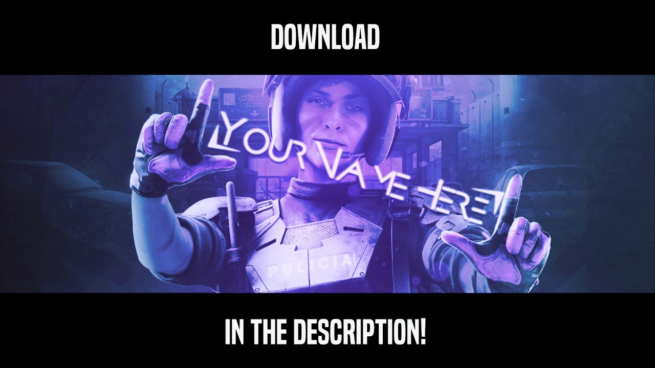 6 FREE BANNER TEMPLATES BY GHOST (RAINBOW SIX SIEGE, DESTINY 2, FIFA18)